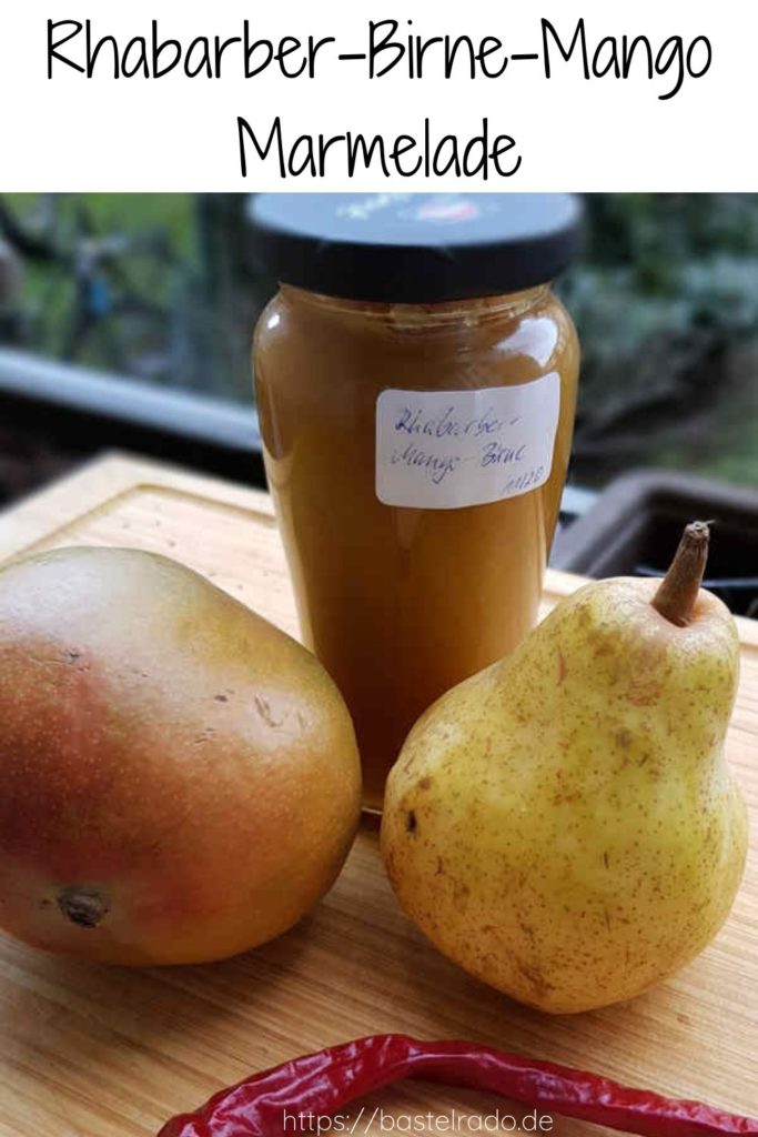 Leckere Rhabarber-Birne-Mango Marmelade selebr machen - DAS Rezept.